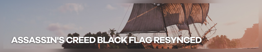 Assassin's Creed Black Flag Resynced